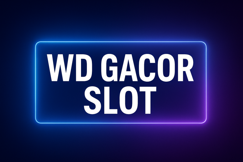 wd gacor slot proses tarik dana kilat di situs slot terpercaya